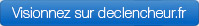 Visionner la 100 ieme de D&eacute;clencheur.com