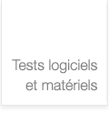 Tests matriels et logiciels