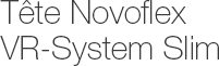 Test de la tête Novoflex VR-Sytem Slim