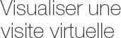 Visualiser la visite virtuelle